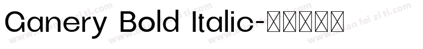 Ganery Bold Italic字体转换
